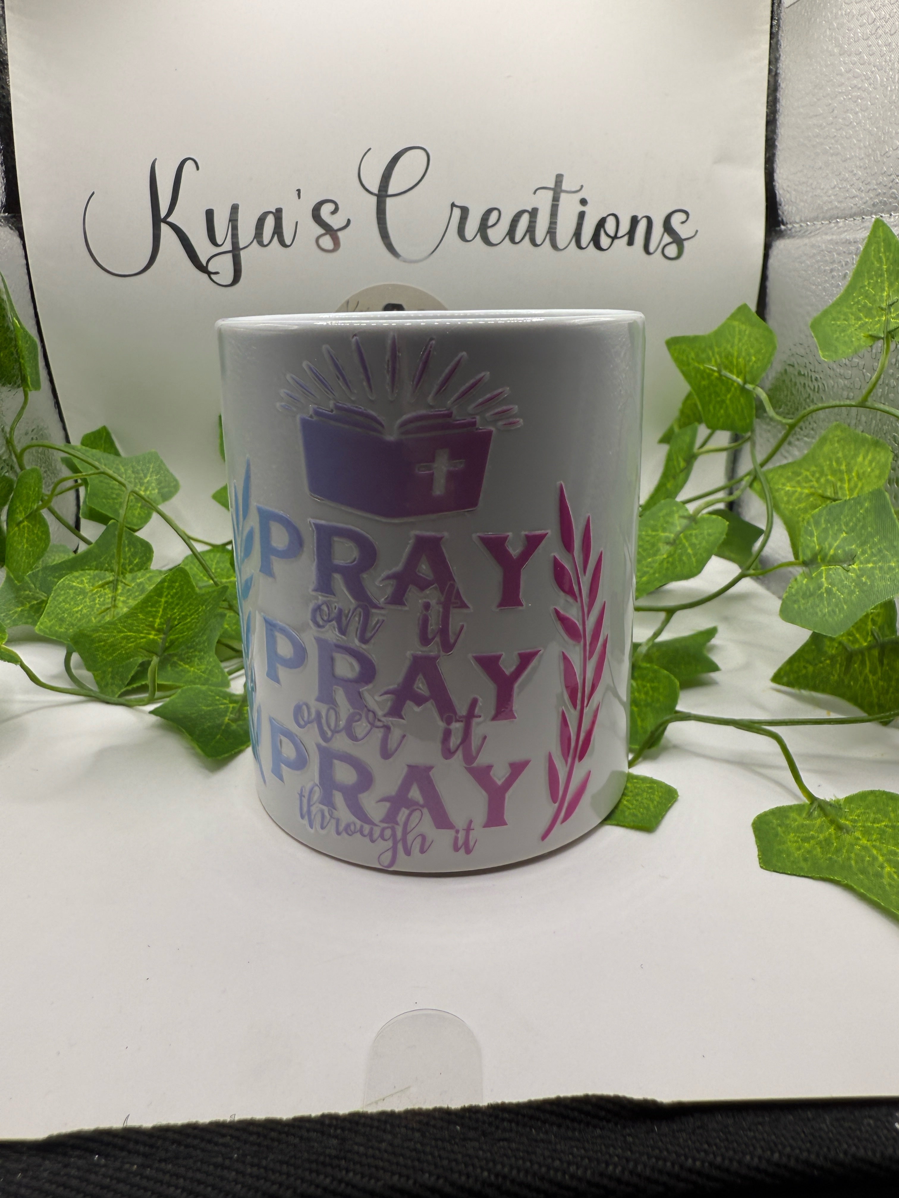 Pray on it Pray over it Pray through it